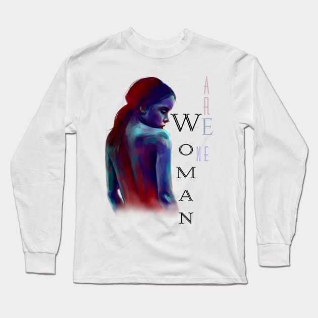 We Are Women/One | Women Empowerment White Long Sleeve T-Shirt by aRtVerse